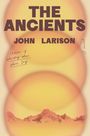 John Larison: The Ancients, Buch
