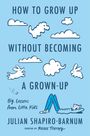 „How to Grow Up Without Becoming a Grown-Up“ oben, „Julian Shapiro-Barnum“ unten. Wolken in Tierform und Figur mit Hund.