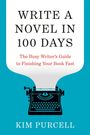 "WRITE A NOVEL IN 100 DAYS" steht oben. Darunter: "The Busy Writer’s Guide to Finishing Your Book Fast". An einer Schreibmaschine.