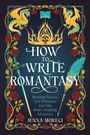 Jenna Moreci: How to Write Romantasy, Buch