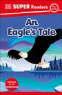 Dk: DK Super Readers Pre-Level an Eagle's Tale, Buch