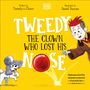 Tweedy the Clown: Tweedy: The Clown Who Lost His Nose, Buch