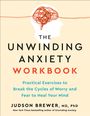 Judson Brewer: The Unwinding Anxiety Workbook, Buch