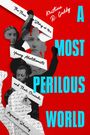 Kristina R Gaddy: A Most Perilous World, Buch