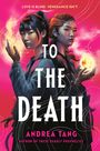 Andrea Tang: To the Death, Buch