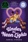 Zitat von Elizabeth Acevedo, darunter „Under the Neon Lights“ von Arriel Vinson. Zwei Personen sitzen auf einer Bank, Rollschuhe tragend.