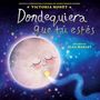 Victoria Monét: Dondequiera Que Tú Estés (Everywhere You Are Spanish Edition), Buch