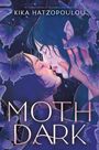 Kika Hatzopoulou: Moth Dark, Buch
