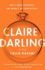 Callie Kazumi: Claire, Darling, Buch