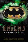 Der Text sagt: "The thrilling sequel to Batman: Resurrection. Batman Revolution? John Jackson Miller." Batman-Logo vor grünem Rauch.