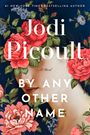 Jodi Picoult: By Any Other Name, Buch