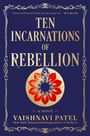 Vaishnavi Patel: Ten Incarnations of Rebellion, Buch