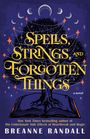 Breanne Randall: Spells, Strings, and Forgotten Things, Buch