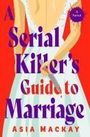 Asia Mackay: A Serial Killer's Guide to Marriage, Buch