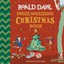 Roald Dahl: Roald Dahl's Phizz-Whizzing Christmas Book, Buch