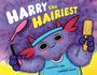 „HARRY the HAIRIEST“. Ein violettes, pelziges Wesen mit Kämmen und Hörnern lächelt.