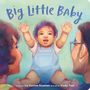 Liz Garton Scanlon: Big Little Baby, Buch