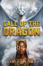 „CALL OF THE DRAGON“ in goldenen Buchstaben über einem weißen Drachen und einer Frau mit geschlossenen Augen und goldener Krone.