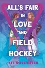 Kit Rosewater: All's Fair in Love and Field Hockey, Buch