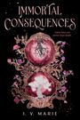 I V Marie: Immortal Consequences, Buch