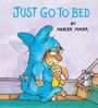 Mercer Mayer: Just Go to Bed (Little Critter), Buch