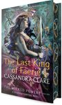 „The Last King of Faerie“, Autor: Cassandra Clare. Frau mit Blumenkranz, Schwert, Schmetterlinge, fantasievolle Details.