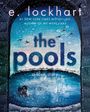 Text: "e. lockhart", "#1 New York Times Bestselling Author of We Were Liars", "the pools", "a love story". Illustration: Menschen im Pool.