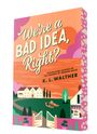 K L Walther: We're a Bad Idea, Right?, Buch