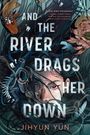 Jihyun Yun: And the River Drags Her Down, Buch