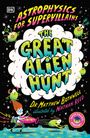 Matthew Bothwell: Astrophysics for Supervillains 2 the Great Alien Hunt, Buch