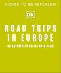 Dk Travel: Road Trips in Europe, Buch