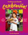 Claudia Regalado: Cooking Con Claudia: Celebraciã3n!, Buch