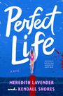 Meredith Lavender: Perfect Life, Buch