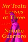Natalie Guerrero: My Train Leaves at Three, Buch