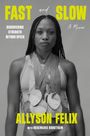 "Fast and Slow: A Memoir. Discovering Strength Beyond Speed. Allyson Felix mit Rosemarie Robotham." Frau mit Medaillen.