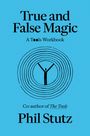 Phil Stutz: True and False Magic, Buch