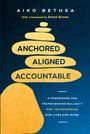 Aiko Bethea: Anchored, Aligned, Accountable, Buch