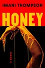 Imani Thompson: Honey, Buch