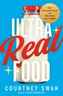 Text: "Ultra Real Food", "Courtney Swan", "Quit Processed Food and Take Back Your Health." Flasche Milch auf blauem Hintergrund.