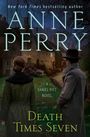 Anne Perry: Death Times Seven, Buch