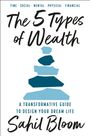 Sahil Bloom: The 5 Types of Wealth, Buch