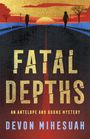 "FATAL DEPTHS" steht in großen Buchstaben. Darunter "An Antelope and Burns Mystery" und "DEVON MIHESUAH". Zwei Personen gehen auf einer Straße Richtung Sonnenuntergang.