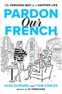 "The Parisian Way to a Happier Life" und "Pardon Our French". Zwei Männer trinken Wein in einer urbanen Szene.