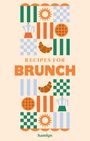 „RECIPES FOR BRUNCH“ darunter geometrische Muster: Croissants, Kaffeemaschinen, Waffeln und Sonnenform, stilisiert.