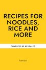 Gelber Hintergrund mit folgenden Texten: "RECIPES FOR NOODLES, RICE AND MORE", "COVER TO BE REVEALED", "hamlyn".