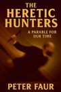Peter Faur: The Heretic Hunters, Buch