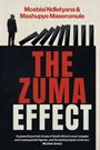 Oben: "Mcebisi Ndletyana & Mashupye Maserumule"
Mitte: "The Zuma Effect" in großen roten Buchstaben.  
Links ein Mann, rechts fallende Dominosteine.
