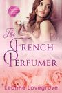 Leanne Lovegrove: The French Perfumer, Buch