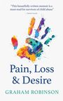 Graham Robinson: Pain, Loss & Desire, Buch