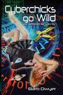 Barb Dwyer: Cyberchicks go Wild, Buch